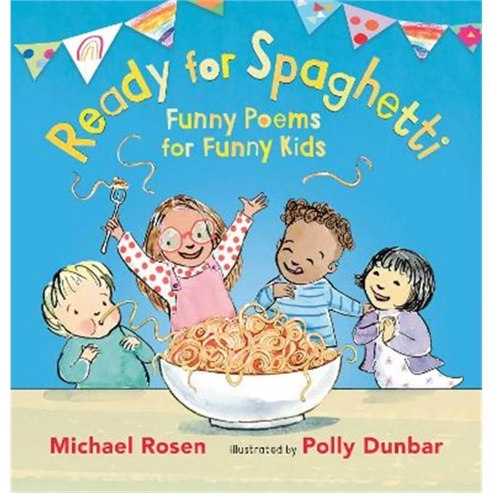 Ready for Spaghetti: Funny Poems for Funny Kids (Hardback) - Michael Rosen  | Jarrold, Norwich