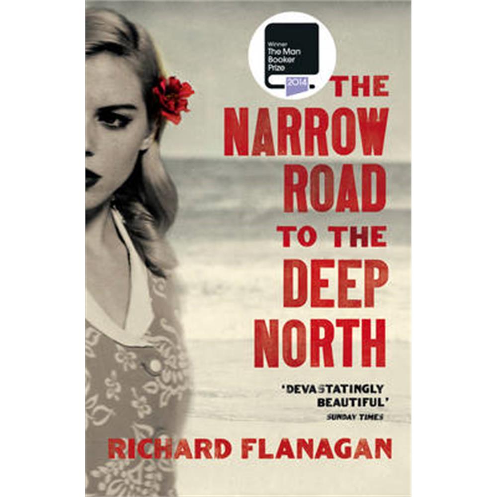 richard flanagan the narrow road to the deep north
